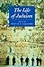 The Life of Judaism (The Life of Religion)