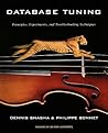 Database Tuning: Principles, Experiments, and Troubleshooting Techniques (The Morgan Kaufmann Series in Data Management Systems)