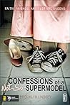 Confessions of a Not-So-Supermodel: Faith, Friends, and Festival Queens (invert) Confessions of a Not-So-Supermodel: Faith, Friends, and Festival Queens (invert)