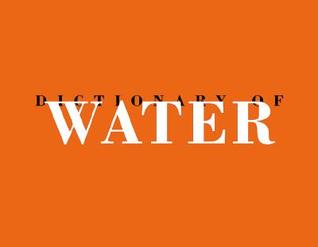 Roni Horn: Dictionary Of Water (Hardcover)