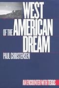 West of the American Dream: An Encounter with Texas (Volume 14)