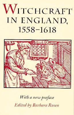 Witchcraft in England, 1558-1618 (Syracuse Studies on Peace and Conflict)