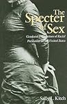 The Specter of Sex by Sally L. Kitch
