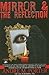 Mirror & The Reflection