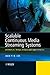 Scalable Continuous Media Streaming Systems: Architecture, Design, Analysis and Implementation