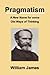 Pragmatism: A New Name for Some Old Ways of Thinking