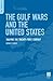 The Gulf Wars and the United States: Shaping the Twenty-First Century (PSI Reports)