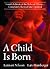 A Child Is Born by Lennart Nilsson