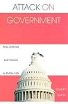 Attack on Government: Fear, Distrust, & Hatred in Public Life