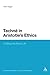 Techne in Aristotle's Ethics: Crafting the Moral Life (Bloomsbury Studies in Ancient Philosophy)