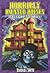 Horribly Haunted Houses: True Ghost Stories (Haunted Kids)