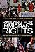 Rallying for Immigrant Rights: The Fight for Inclusion in 21st Century America