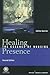 Healing Presence: The Essence of Nursing