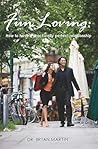 Fun Loving: How to have a practically perfect relationship