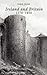Ireland and Britain, 1170-1450 by Robin Frame