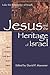 Jesus and the Heritage of Israel: Luke's Narrative Claim upon Israel's Legacy