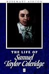 The Life of Samuel Taylor Coleridge: A Critical Biography (Wiley Blackwell Critical Biographies) The Life of Samuel Taylor Coleridge: A Critical Biography (Wiley Blackwell Critical Biographies)