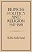 Princes, Politics and Religion, 1547-1589 by N.M. Sutherland