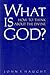 What is God? by John F. Haught