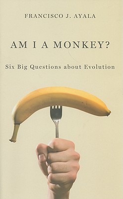 Am I a Monkey?: Six Big Questions about Evolution (Hardcover)