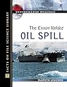 The EXXON Valdez Oil Spill (Environmental Disasters (Facts on File))