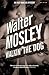 Walkin' The Dog by Walter Mosley