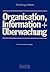 Organisation, Information Und Überwachung by Hans Blohm