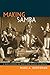 Making Samba: A New History...