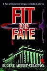 FIT FOR FATE: A TALE OF BYZANTINE INTRIGUE IN MODERN ATHENS