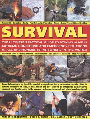 Survival: The Ultimate Practical Guide to Camping and Wilderness Skills: Wilderness skills * campcraft * navigation * knots * first aid * hiking * ... How to survive on land, water and in the air (Hardcover)
