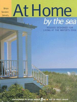 At Home by the Sea: Houses Designed for Living at the Water's Edge (Hardcover)