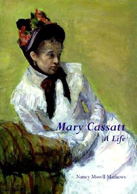 Mary Cassatt: A Life (Paperback)