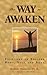 Way to Awaken: Exercises to Enliven Body, Self, and Soul
