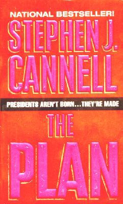The Plan: A Gripping Political Conspiracy Thriller About a TV Producer and Presidential Power (Mass Market Paperback)