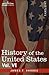 History of the United States: From the Compromise of 1850 to the Mckinley-bryan Campaign of 1896 (6)