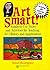 Art Smart! by Susan Rodriguez