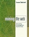Mining the Web: Discovering Knowledge from Hypertext Data