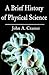 A Brief History of Physical Science