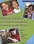 Helping Children With Down Syndrome Communicate Better by Libby Kumin
