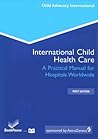 International Child Health Care: A Practical Manual for Hospitals Worldwide