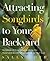 Attracting Songbirds to You...