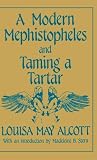 A Modern Mephistopheles and Taming a Tartar A Modern Mephistopheles and Taming a Tartar