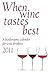 When Wine Tastes Best 2011:...