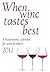 When Wine Tastes Best 2011 by Maria Thun