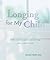 Longing for My Child: Reflections for Parents and Siblings after a Child's Death