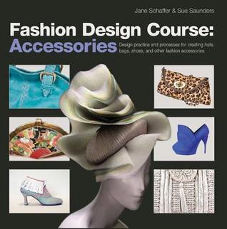 Fashion Design Course: Accessories (Paperback)