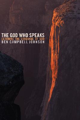 The God Who Speaks: Learning the Language of God (Paperback)
