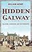 Hidden Galway: Gallows, Gar...