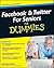 Facebook & Twitter for Seniors for Dummies
