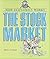 The Stock Market (How Economics Works)